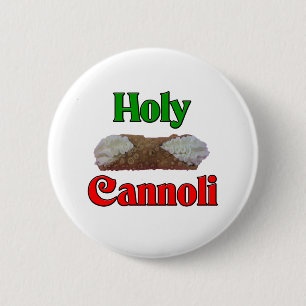 Holly Cannoli 6 Cm Round Badge