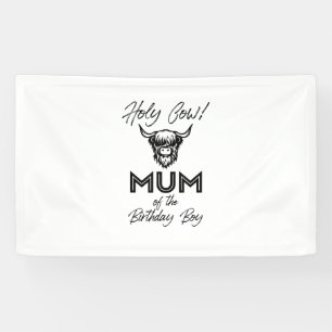 Holly Cow Mum Of The Birthday Boy Highland Cow 1st Banner