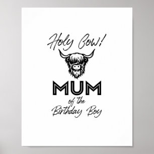 Holly Cow Mum Of The Birthday Boy Highland Cow 1st Poster