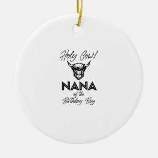 Holly Cow Nana Of The Birthday Boy Highland Cow 1s Ceramic Tree Decoration
