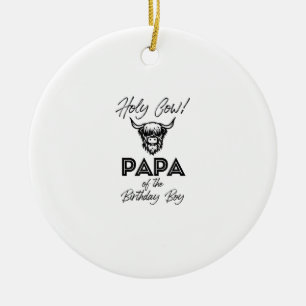 Holly Cow Papa Of The Birthday Boy Highland Cow 1s Ceramic Tree Decoration