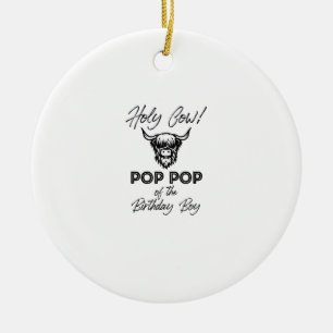 Holly Cow Pop Pop Of The Birthday Boy Highland Cow Ceramic Tree Decoration