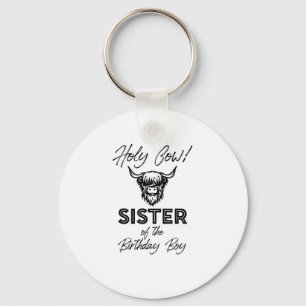 Holly Cow Sister Of The Birthday Boy Highland Cow Key Ring