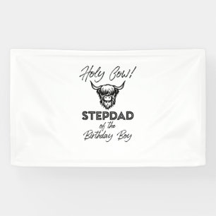 Holly Cow Stepdad Of The Birthday Boy Highland Cow Banner