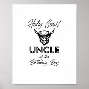 Holly Cow Uncle Of The Birthday Boy Highland Cow 1 Poster