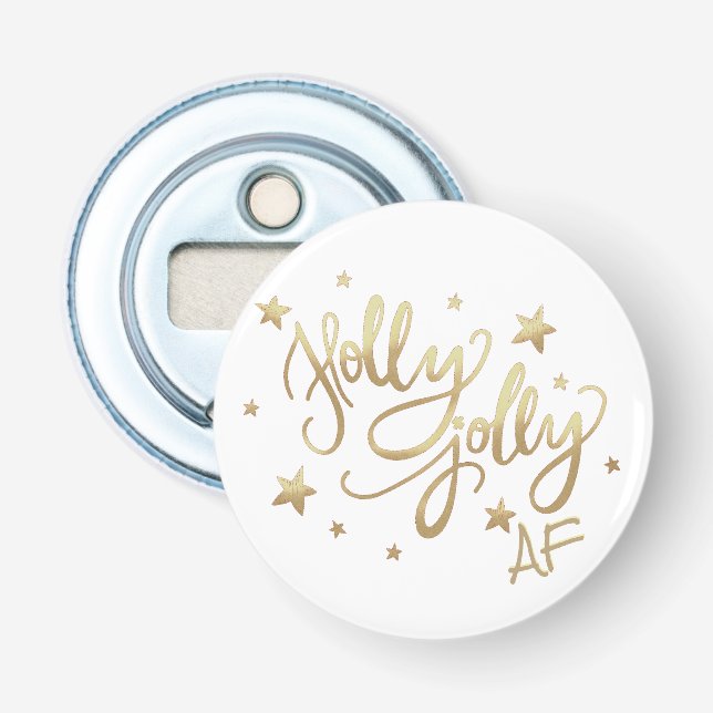 Holly Jolly AF | Shiny Gold Faux Foil Script Bottle Opener (Front)