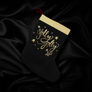 Holly Jolly AF   Shiny Gold Faux Foil Script Small Christmas Stocking