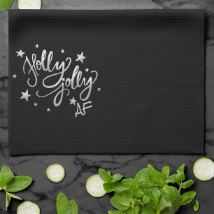 Holly Jolly AF Shiny Silver Faux Foil Script Tea Towel