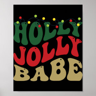 Holly Jolly Babe Retro Groovy Christmas Black T Sh Poster