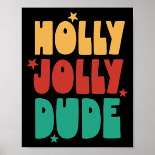 Holly-jolly Dude Christmas Boys Girls Kid Merry Xm Poster