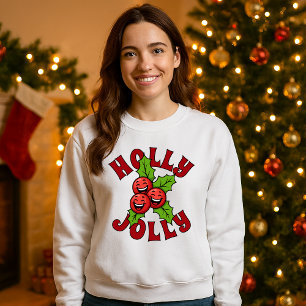 Holly Jolly Funny Laughing Holly Christmas Sweatshirt