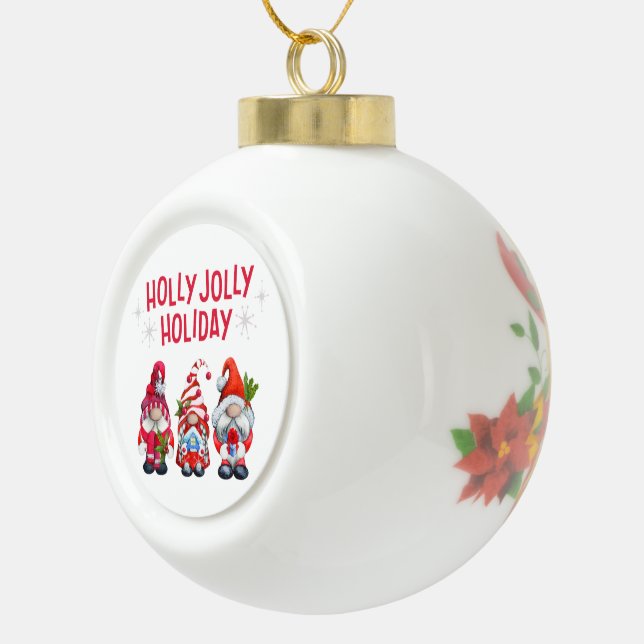 Holly Jolly Holiday Gnomes    Ceramic Ball Christmas Ornament (Right)
