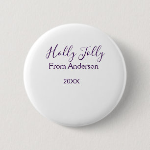 Holly Jolly holidays add name family year purple s 6 Cm Round Badge