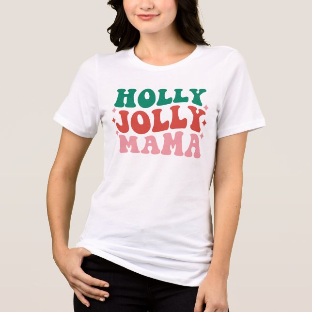 Holly Jolly Mama - Fun Holiday Design Tri-Blend Shirt (Front)