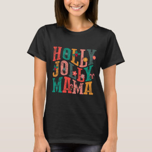 Holly-jolly Mama Mum Matching Merry Christmas Holi T-Shirt