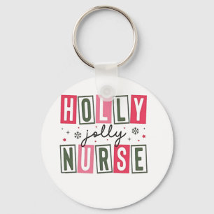 Holly Jolly Nurse Christmas Xmas Nursing Life  Key Ring
