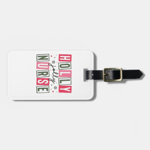 Holly Jolly Nurse Christmas Xmas Nursing Life Luggage Tag
