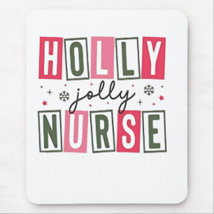 Holly Jolly Nurse Christmas Xmas Nursing Life Mouse Pad