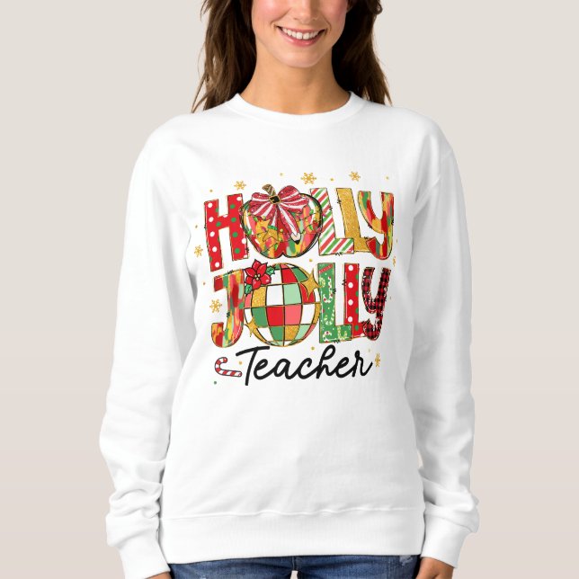 Holly Jolly Teacher Christmas Sweatshirt (Front)