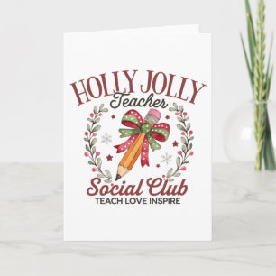 Holly Jolly Teacher Social Club Teach Love Inspire Card