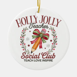 Holly Jolly Teacher Social Club Teach Love Inspire Ceramic Tree Decoration