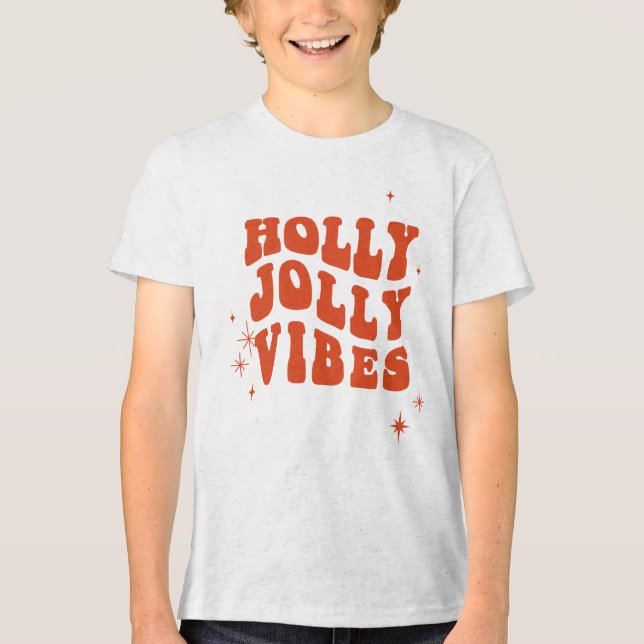 Holly Jolly Vibes - A Cheerful Holiday Message Tri-Blend Shirt (Front)
