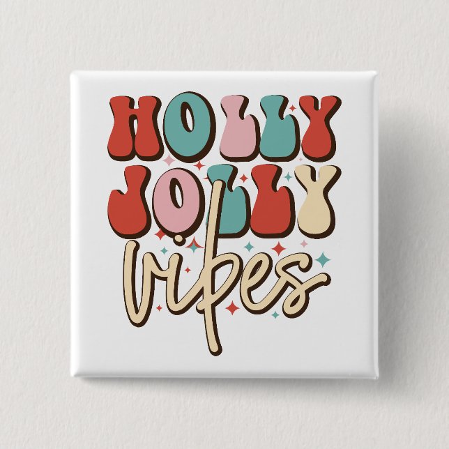 Holly Jolly Vibes Retro Groovy Christmas Holidays 15 Cm Square Badge (Front)