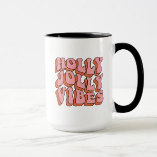 Holly Jolly Vibes - Retro Holiday Cheer Mug