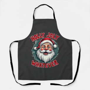 Holly Joly Whatever Funny Santa Clause Christmas Apron
