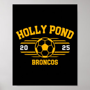 Holly Pond Broncos Soccer Byll 2025 Poster