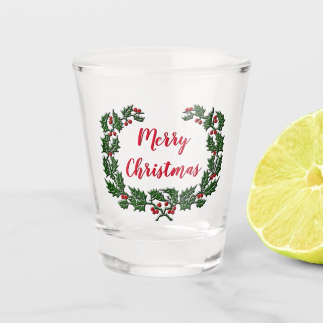 Holly Wreath and Merry Christmas Shot Glass (Front)