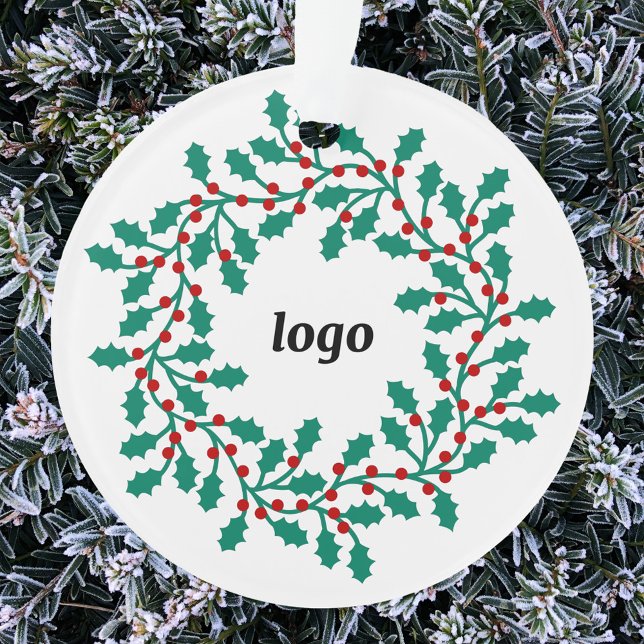 Holly Wreath Logo Business Ornament (Logo wreath business promotional holiday ornament)