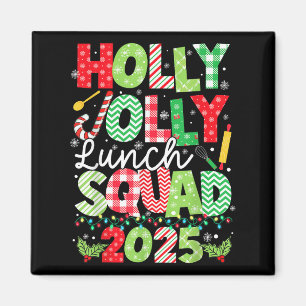 Holly Xmas Jolly Lunch Squad Funny Lunch Lady Chri Magnet