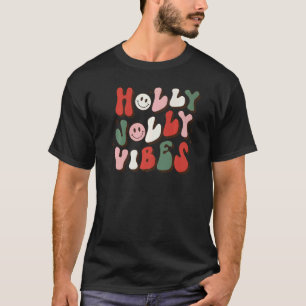Holly Xmas Jolly Vibes Smiling Groovy Christmas Pa T-Shirt