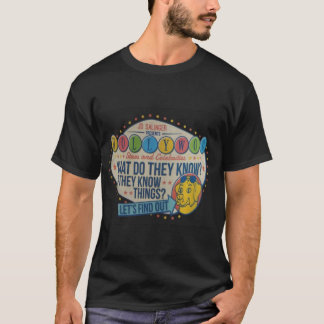 Hollywoo Stars and Celebrities, What Do They Know T-Shirt