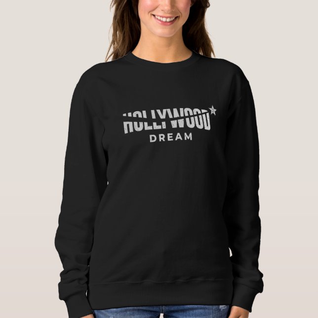 Hollywood Dream Text White Print Los Angeles Calif Sweatshirt (Front)