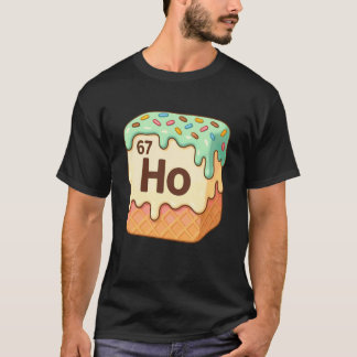Holmium 67 Ice Cream Drip Funny Chemistry Science T-Shirt