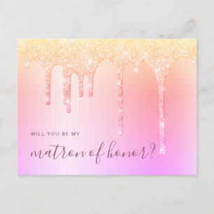 Holographic drips will you be my matron of honour invitation postcard
