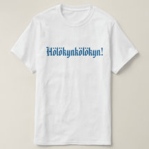 Hölökynkölökyn! 1
