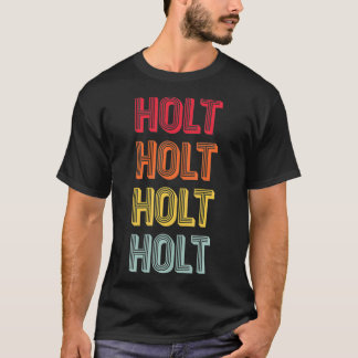 HOLT Gift Surname Funny Retro Vintage 80s Birthday T-Shirt