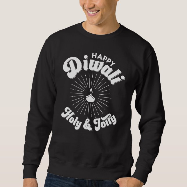 Holy And Jolly Diwali Sweatshirt (Front)