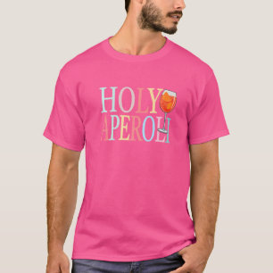 Holy Aperoli Spritz Cocktail  Holy Aperoli T-Shirt