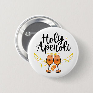 Holy Aperoli Witty Trendy Aperol Spritz Statement 6 Cm Round Badge