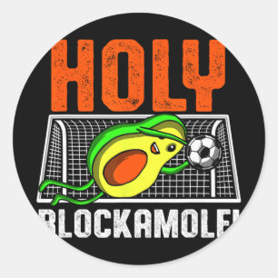 Holy Blockamole Soccer Player Avocado Goalie Goalk Classic Round Sticker