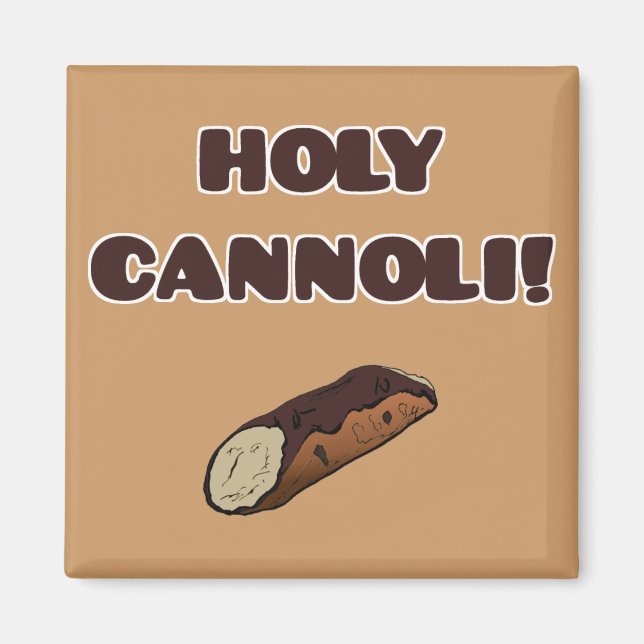 Holy Cannoli Funny Italian Magnet (Front)