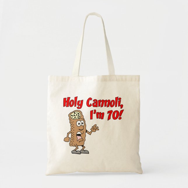 Holy Cannoli I'm 70 Tote Bag (Front)