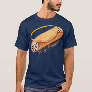 Holy Cannoli  T-Shirt