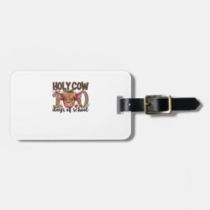 Holy Cow 100 Days Of School 100th Day School Teach Luggage Tag