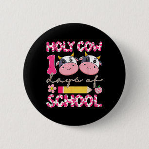 Holy Cow 100 Days Of School 100th Day Smarter Teac 6 Cm Round Badge