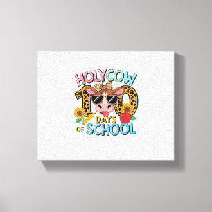 Holy Cow 100 Days Of School 100th Day Smarter Teac Canvas Print
